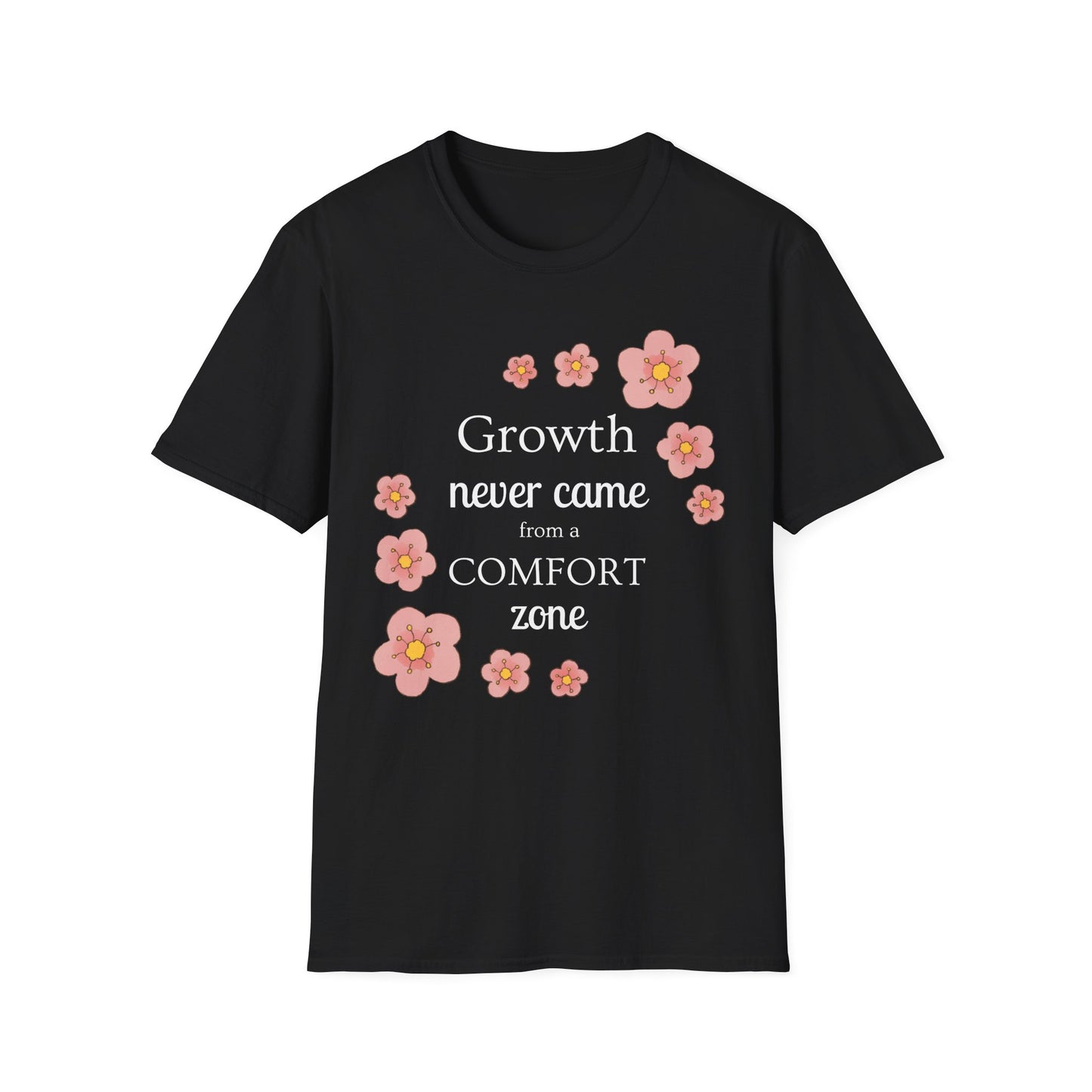 Growth Never Came from a Comfort Zone Tshirt