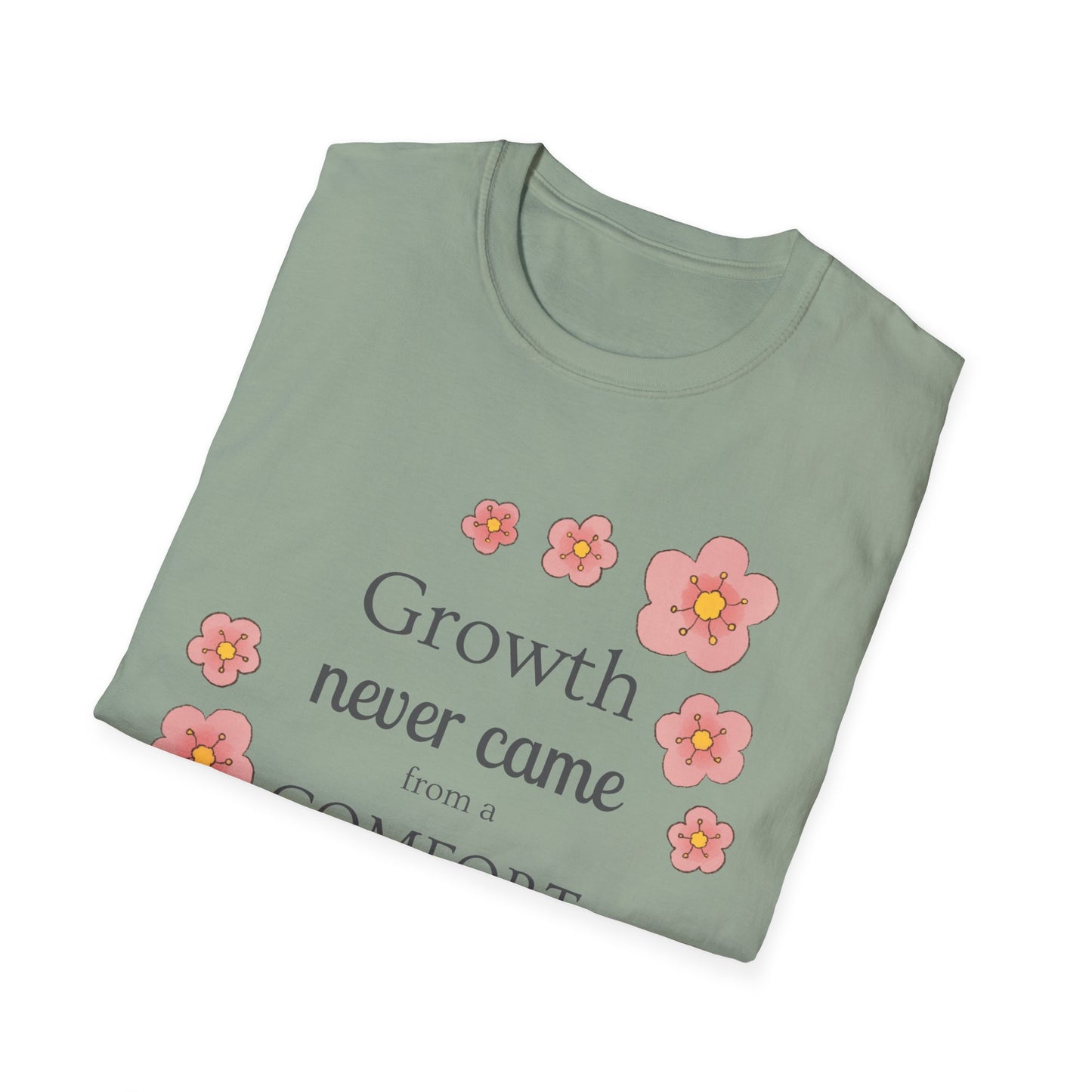 Growth Never Came from a Comfort Zone Tshirt