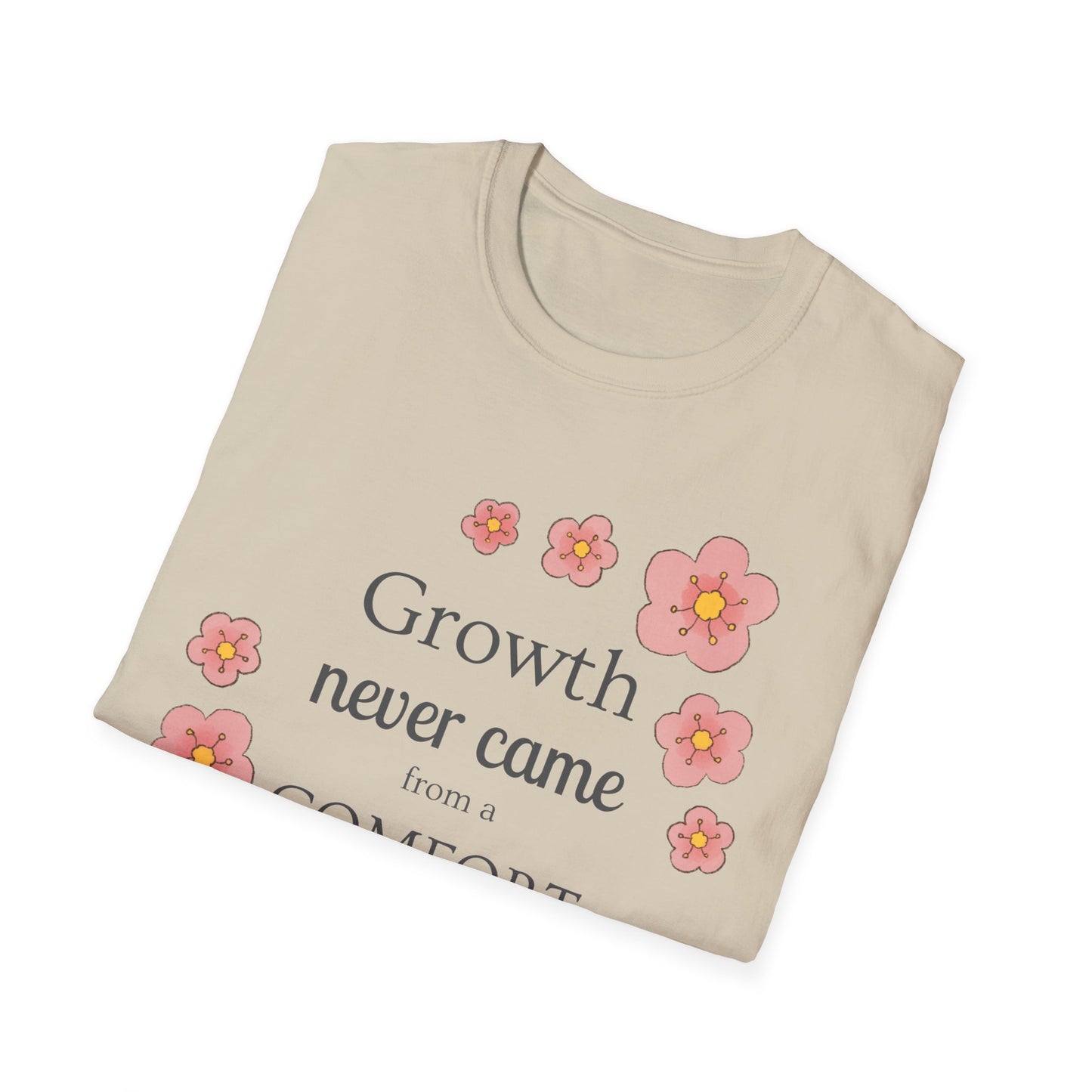 Growth Never Came from a Comfort Zone Tshirt