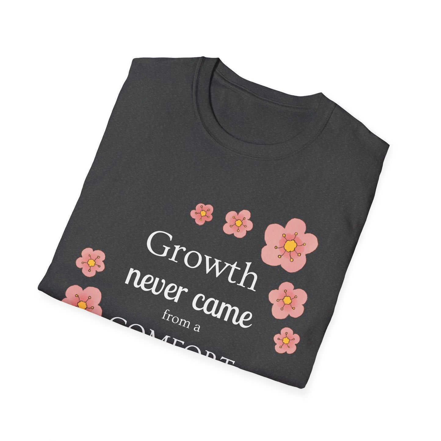 Growth Never Came from a Comfort Zone Tshirt