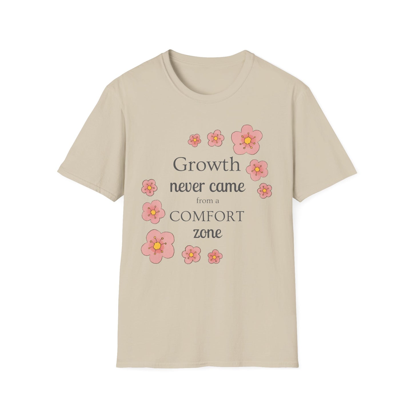 Growth Never Came from a Comfort Zone Tshirt