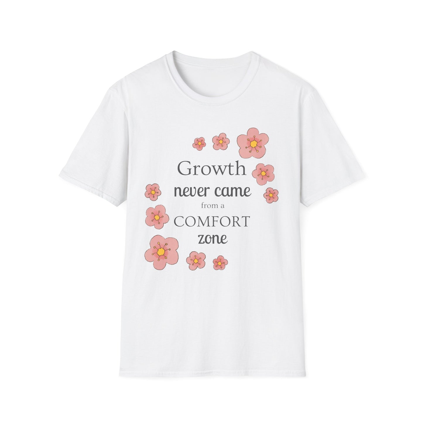 Growth Never Came from a Comfort Zone Tshirt