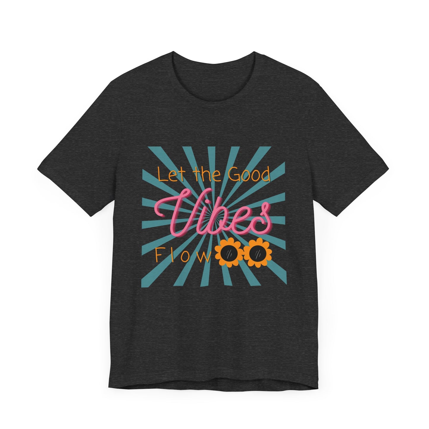 Let the Good Vibes Flow Unisex Tshirt